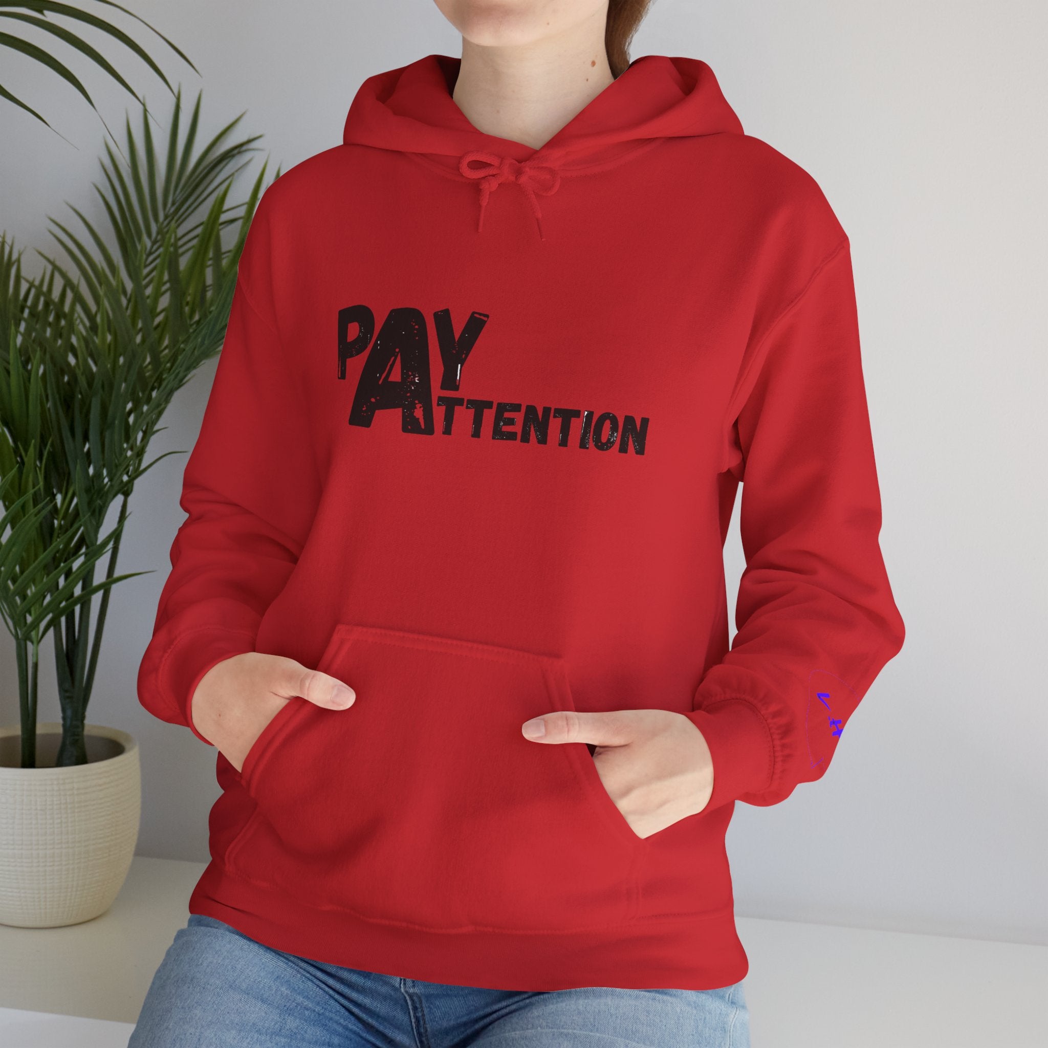 Pay Attention Hoodie —  Streetwear Hooded Sweatshirt
