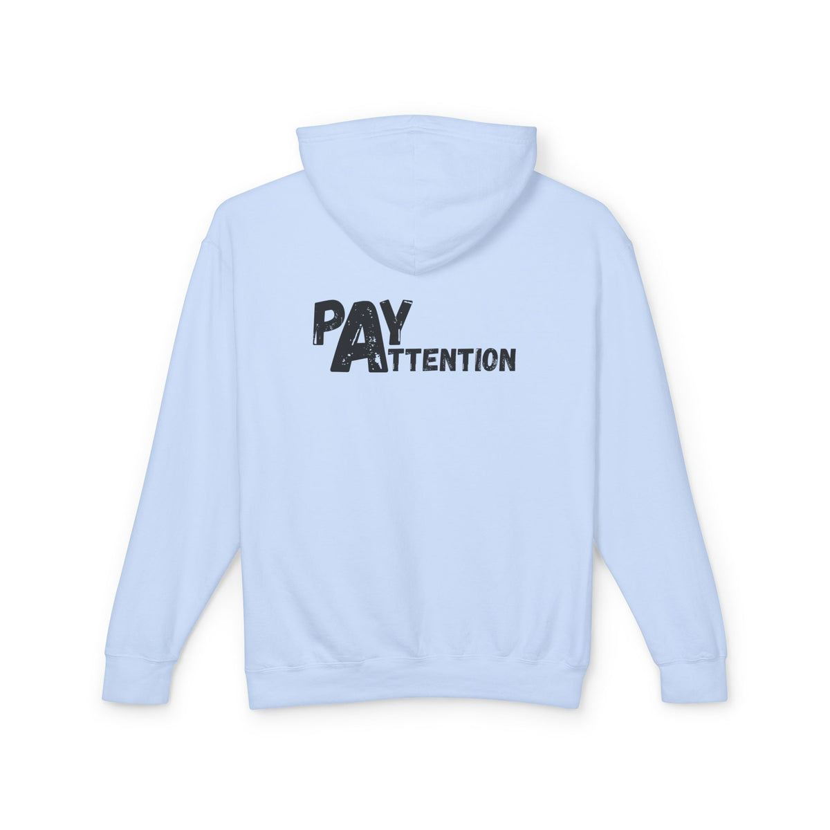 L.H. Pay Attention Hoodie — Signature Lightweight Hooded Sweatshirt