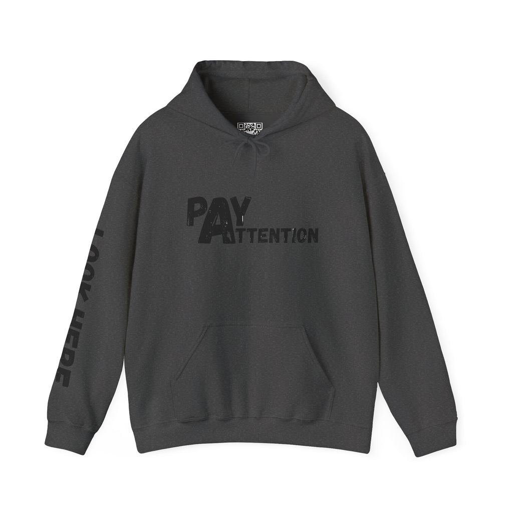 Look.Here. Pay Attention Hoodie