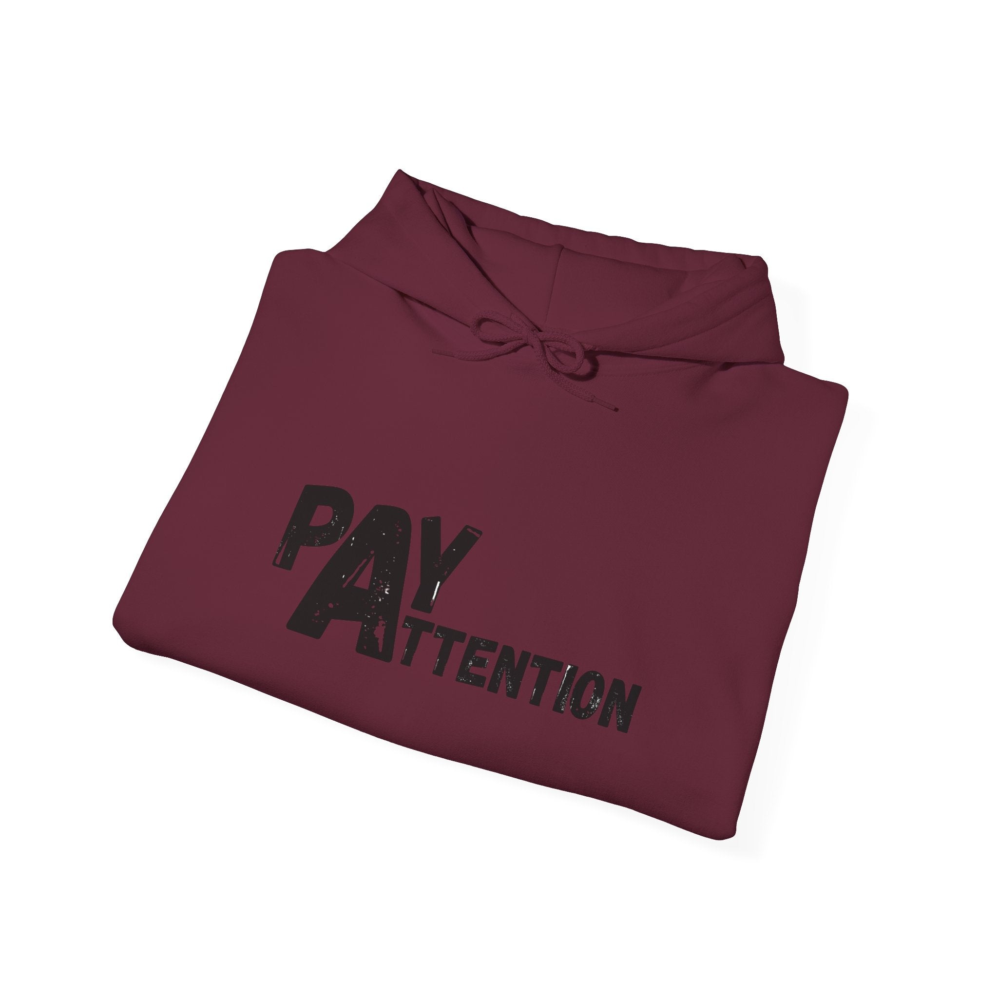Pay Attention Hoodie —  Streetwear Hooded Sweatshirt