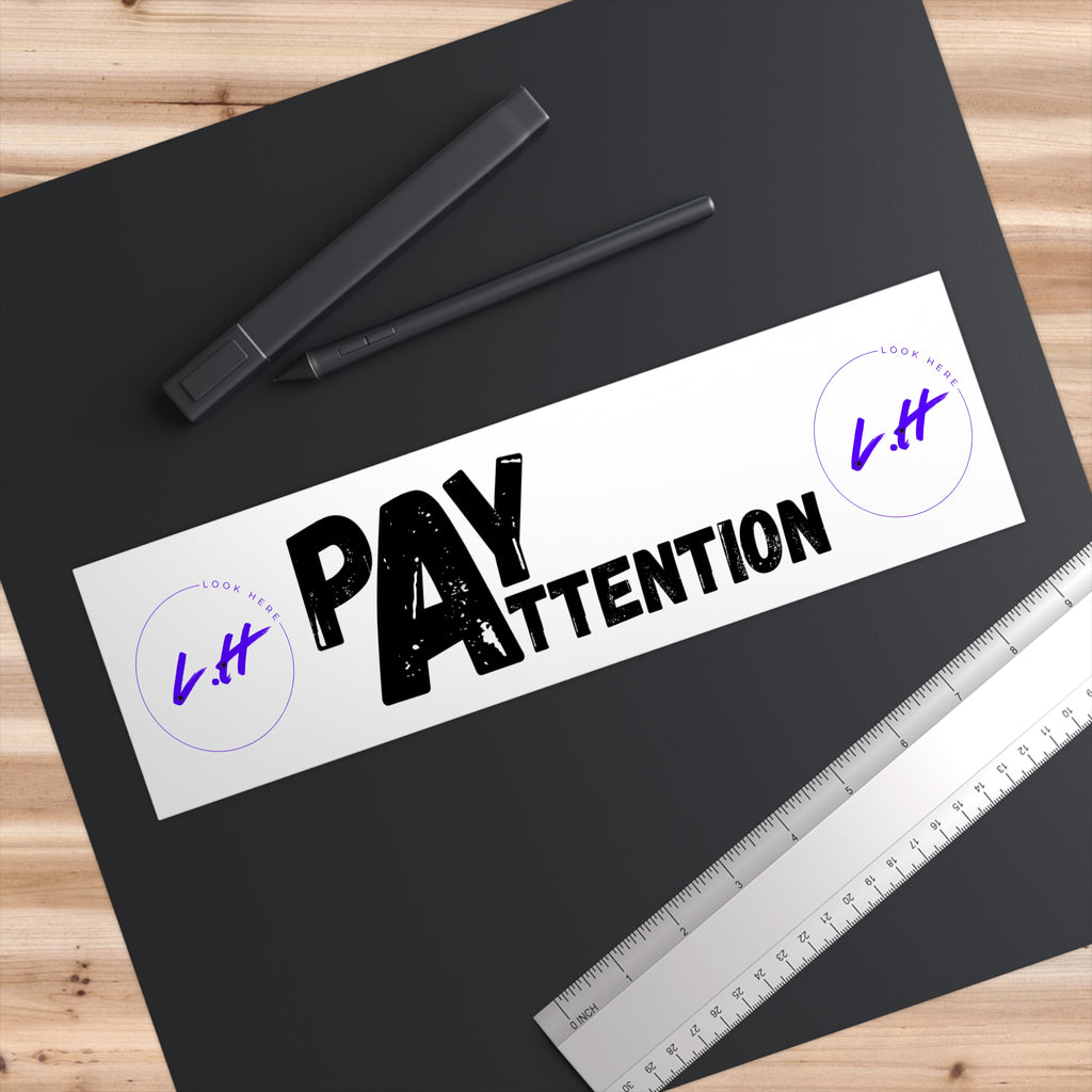Pay Attention Bumper Sticker