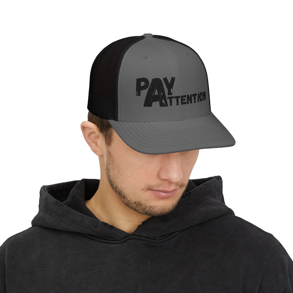 Pay Attention Trucker Cap - Snapback Hat