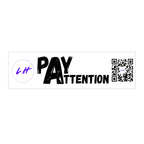 Pay Attention Bumper Sticker