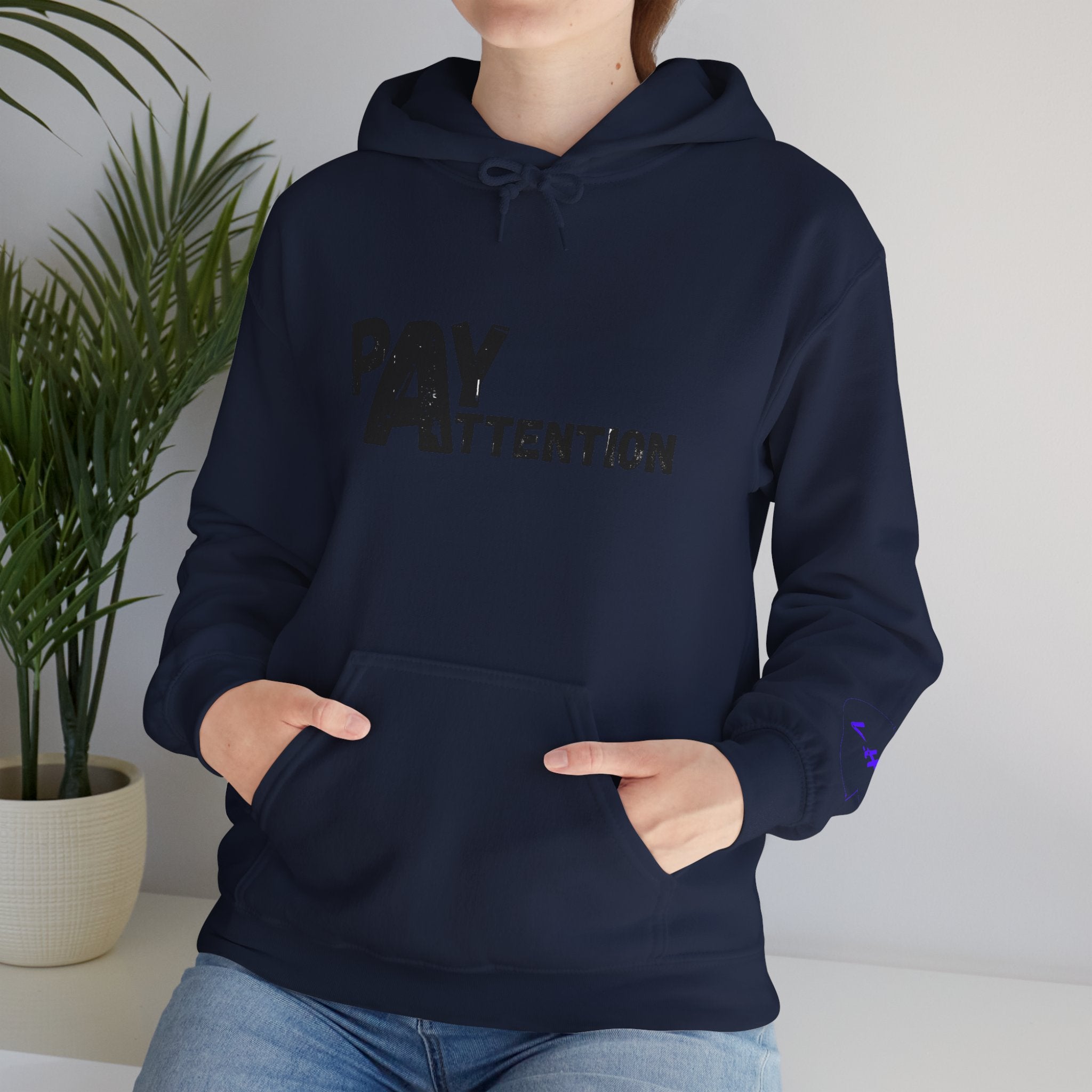 Pay Attention Hoodie —  Streetwear Hooded Sweatshirt