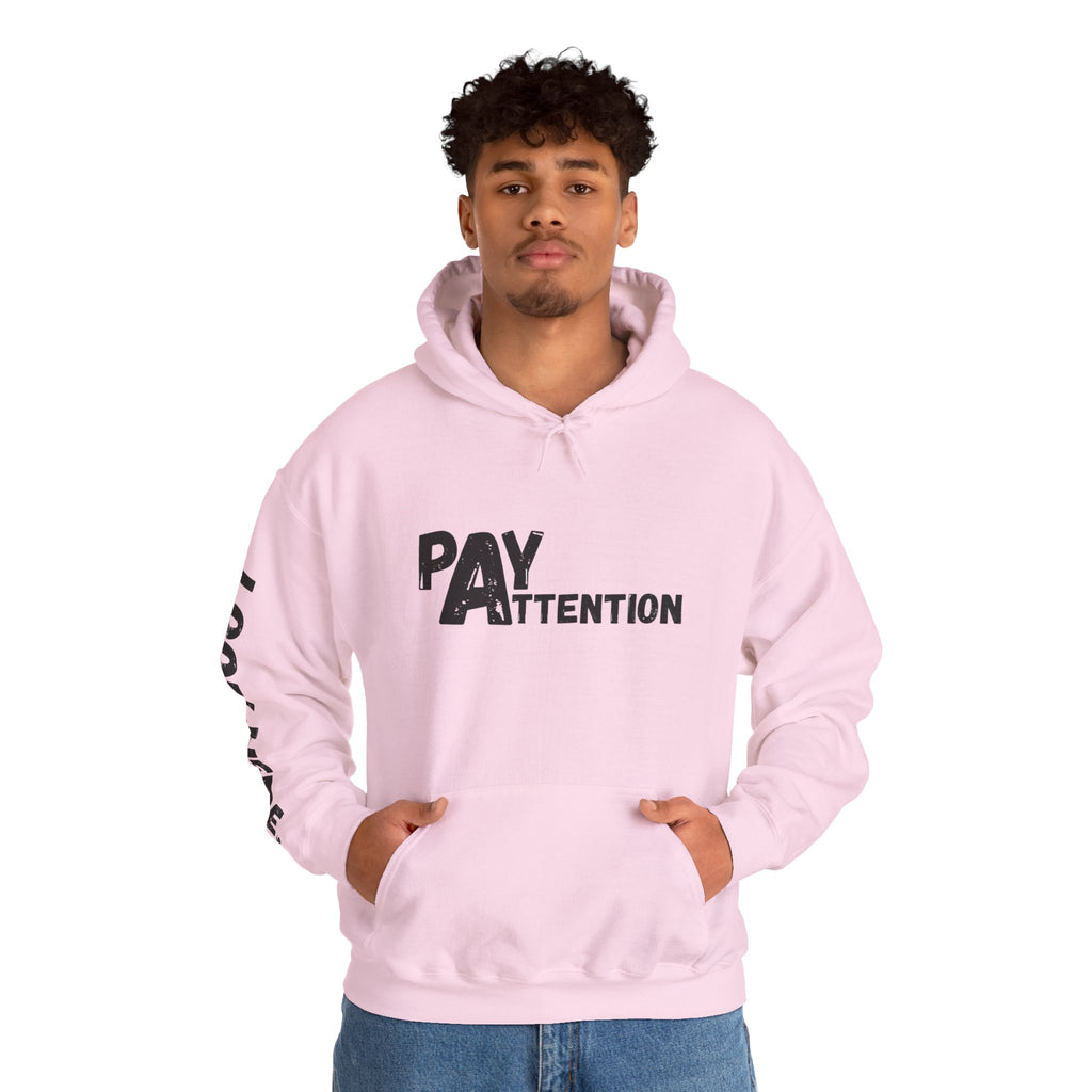 Look.Here. Pay Attention Hoodie