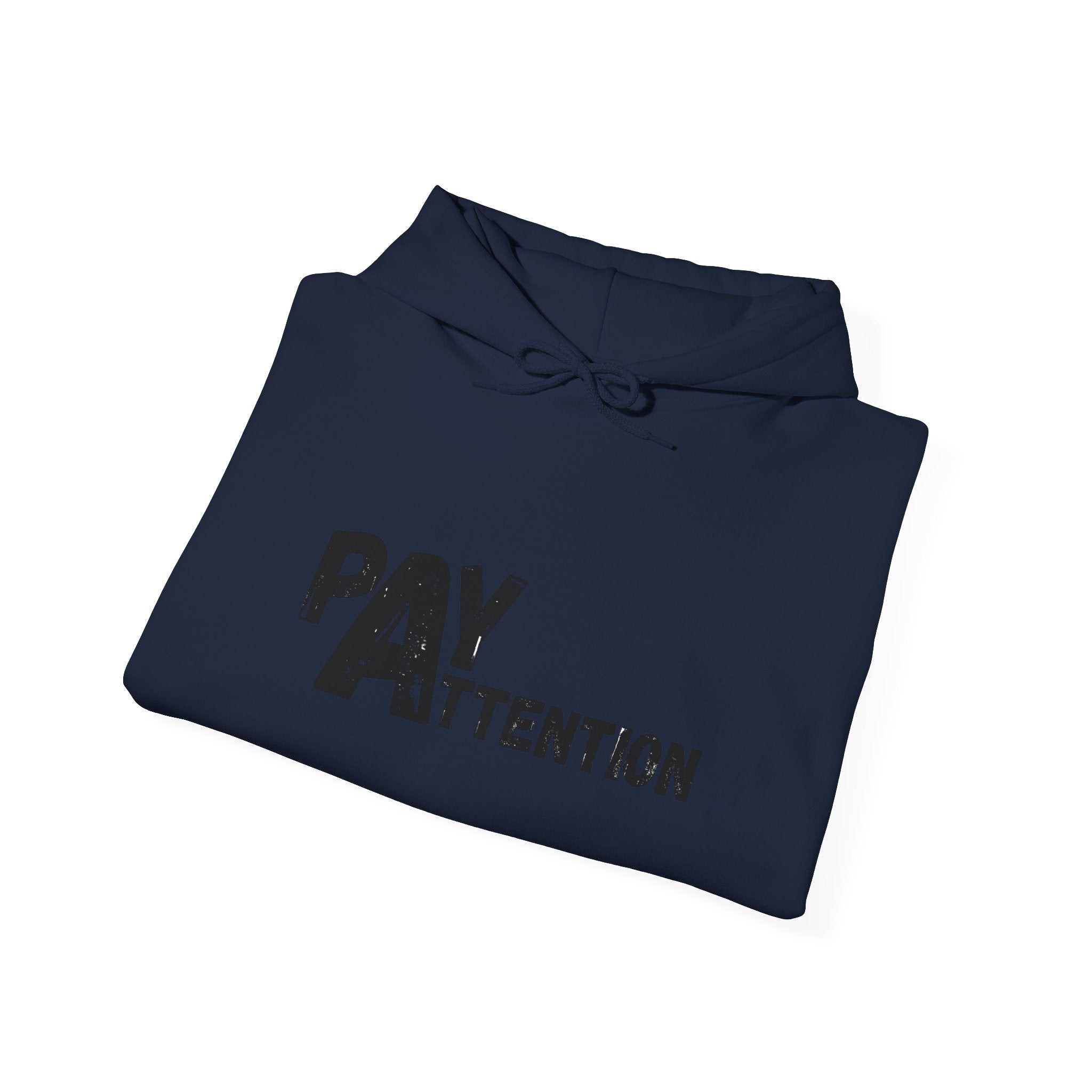 Pay Attention Hoodie —  Streetwear Hooded Sweatshirt
