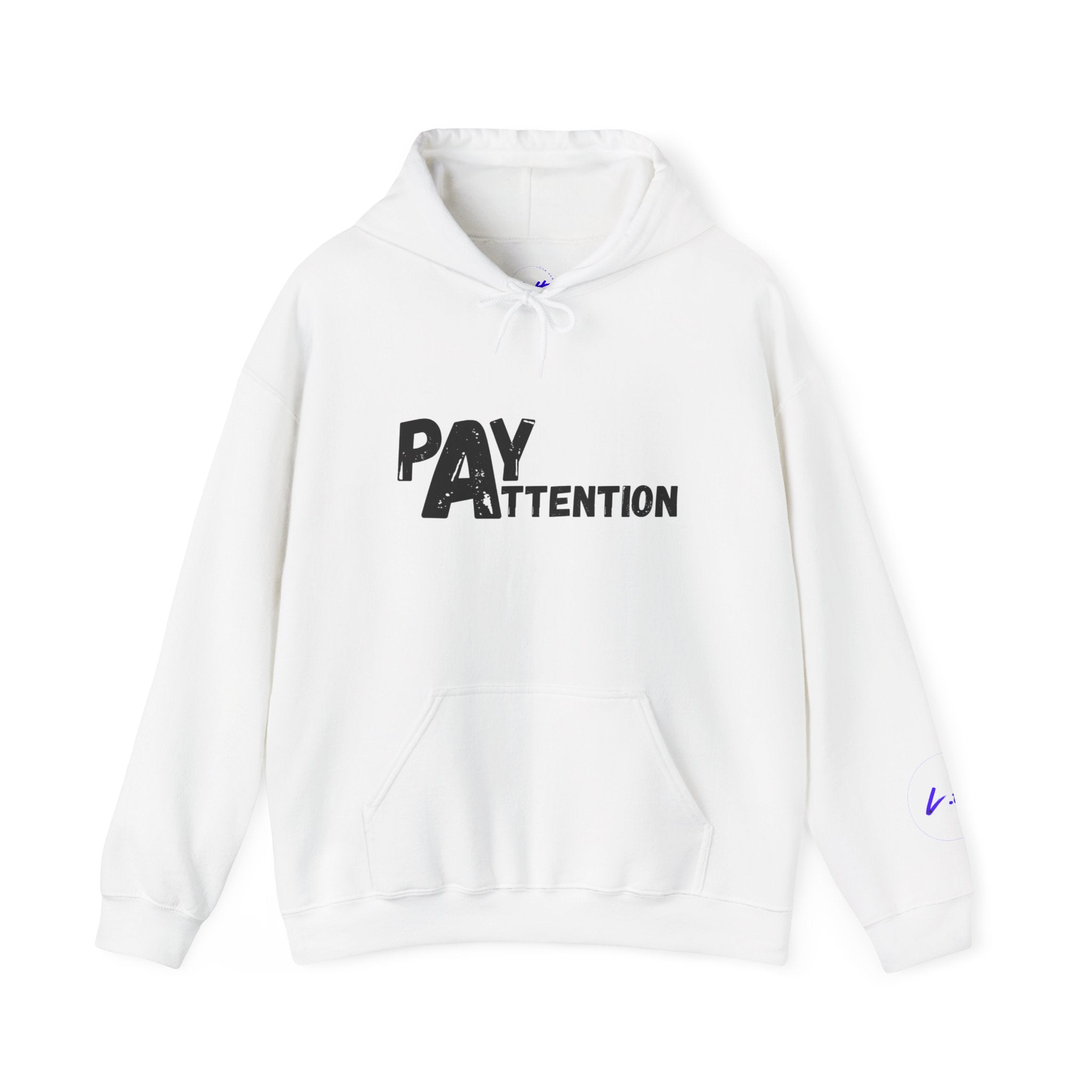 Pay Attention Hoodie —  Streetwear Hooded Sweatshirt