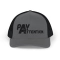 Pay Attention Trucker Cap - Snapback Hat