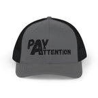 Pay Attention Trucker Cap - Snapback Hat