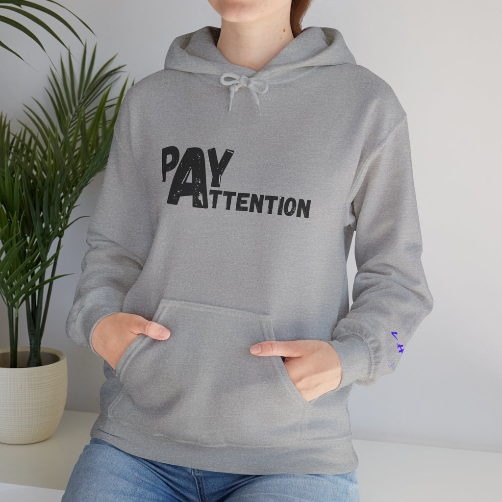 Pay Attention Hoodie —  Streetwear Hooded Sweatshirt
