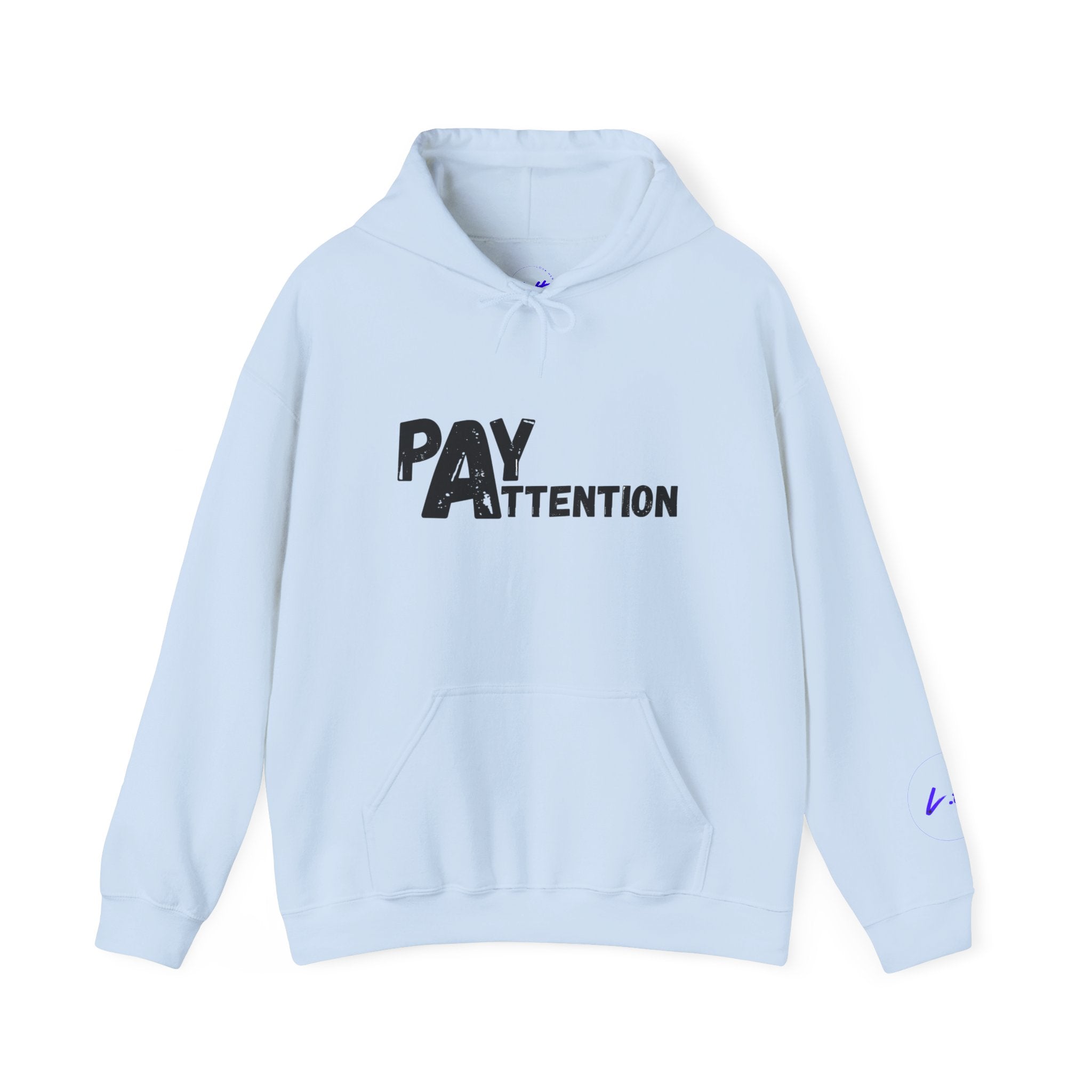 Pay Attention Hoodie —  Streetwear Hooded Sweatshirt