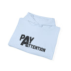 Pay Attention Hoodie —  Streetwear Hooded Sweatshirt