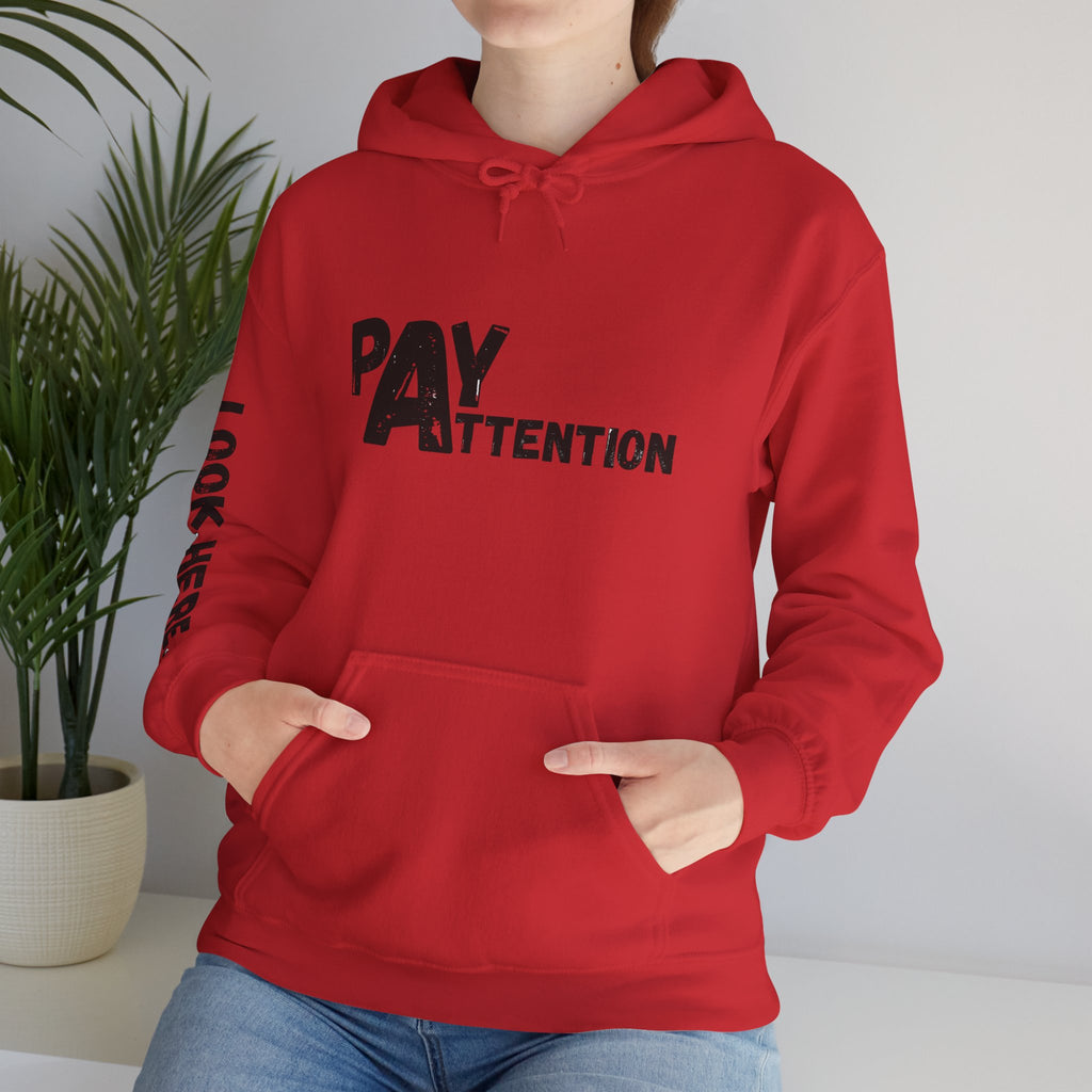 Look.Here. Pay Attention Hoodie