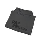 Pay Attention Hoodie —  Streetwear Hooded Sweatshirt