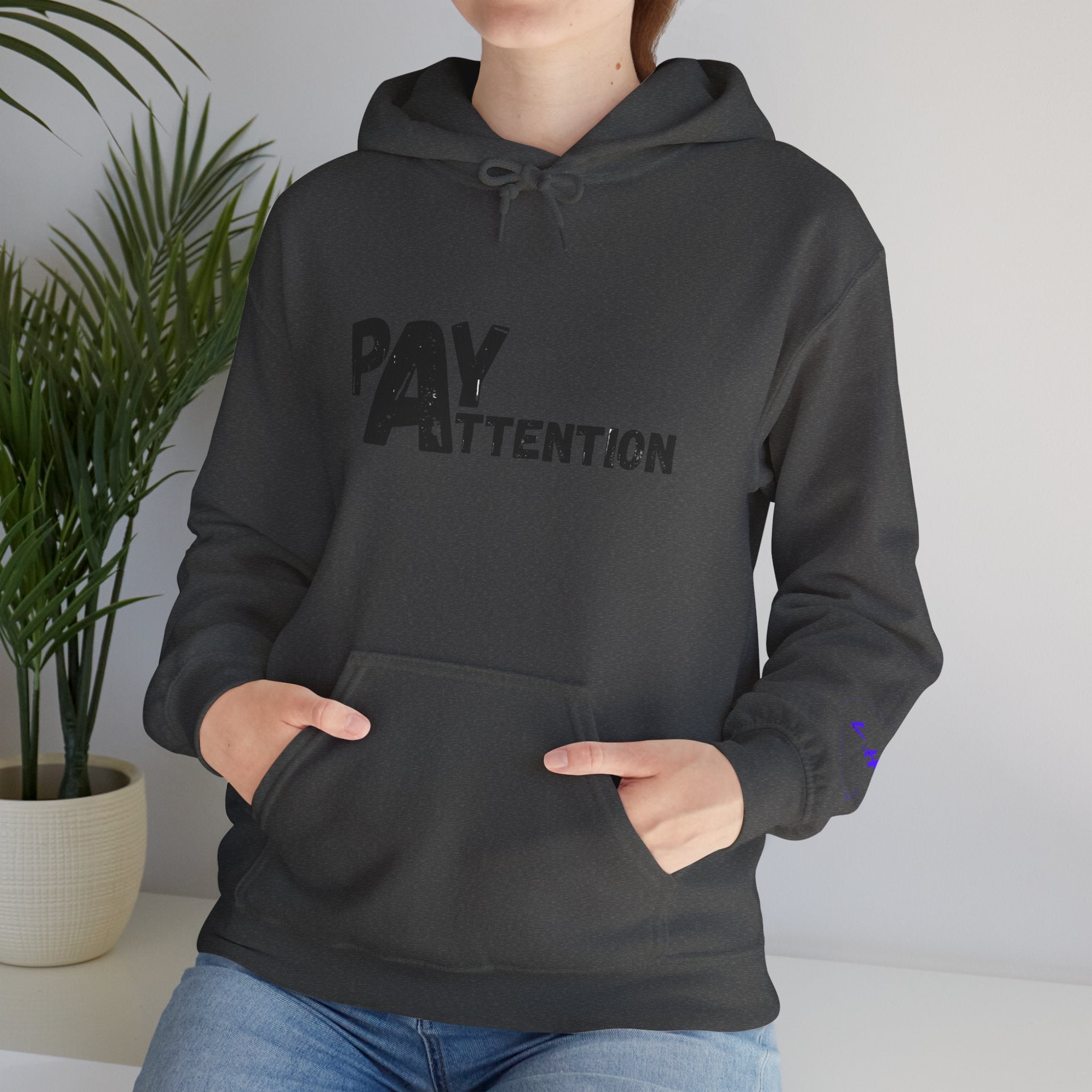 Pay Attention Hoodie —  Streetwear Hooded Sweatshirt