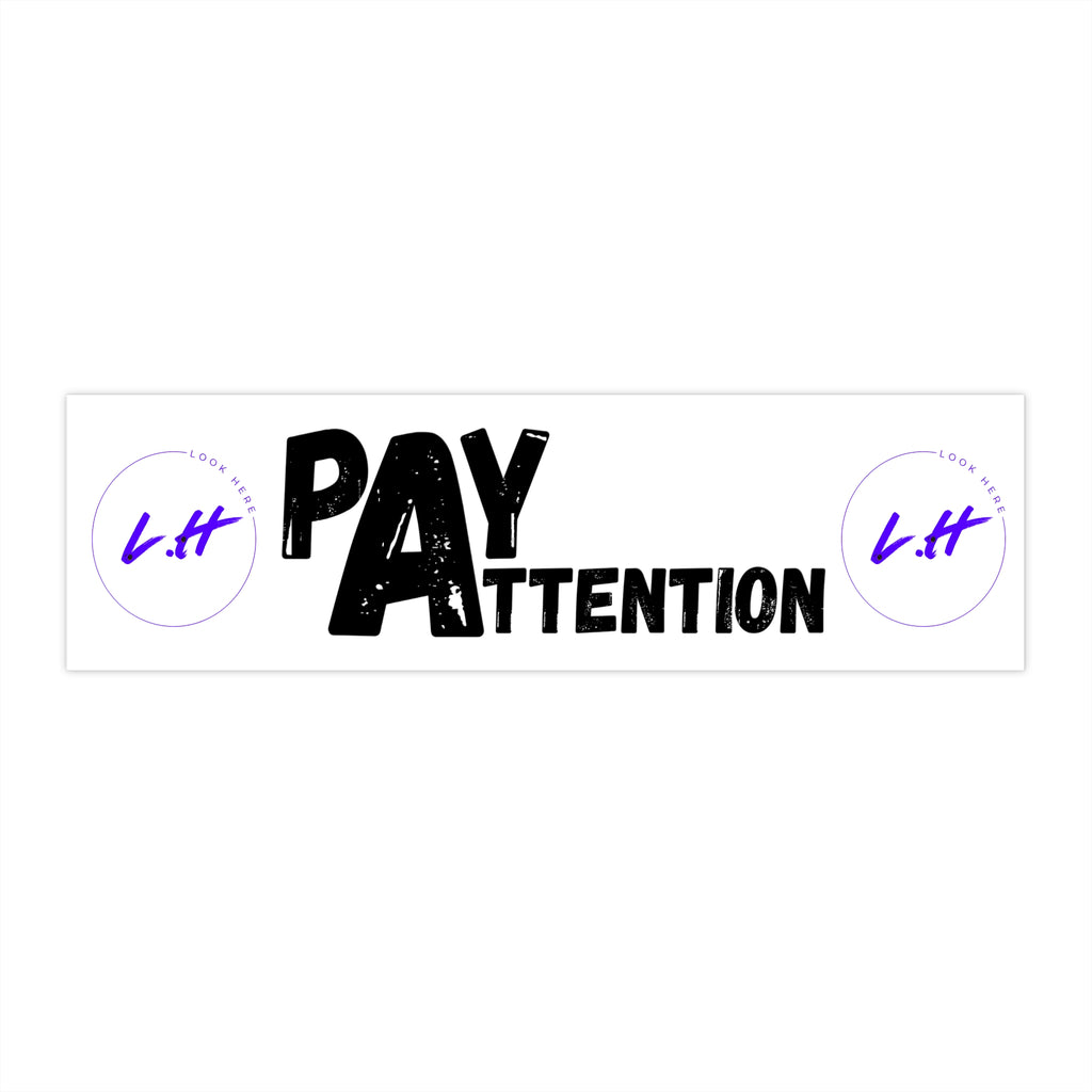 Pay Attention Bumper Sticker