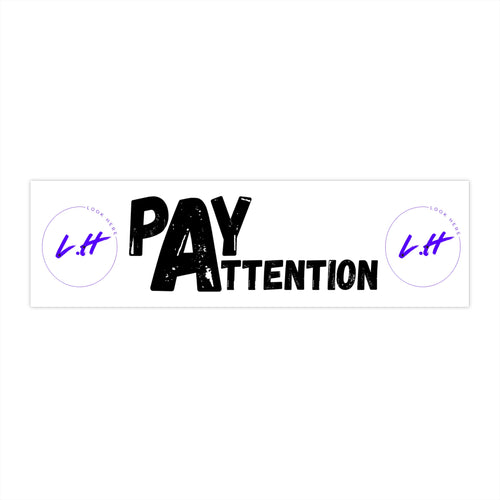 Pay Attention Bumper Sticker