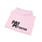 Pay Attention Hoodie —  Streetwear Hooded Sweatshirt