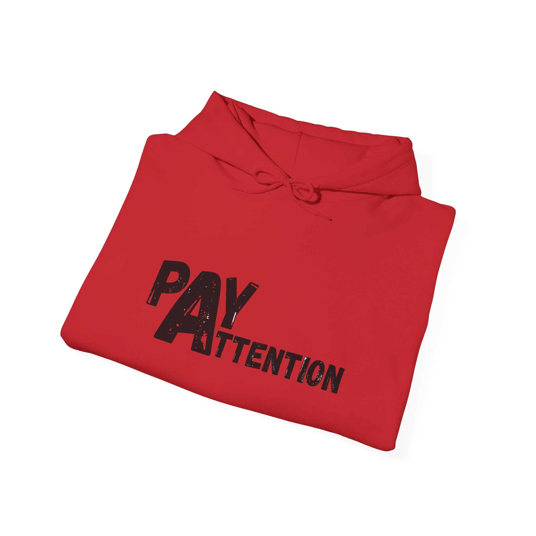 Pay Attention Hoodie —  Streetwear Hooded Sweatshirt