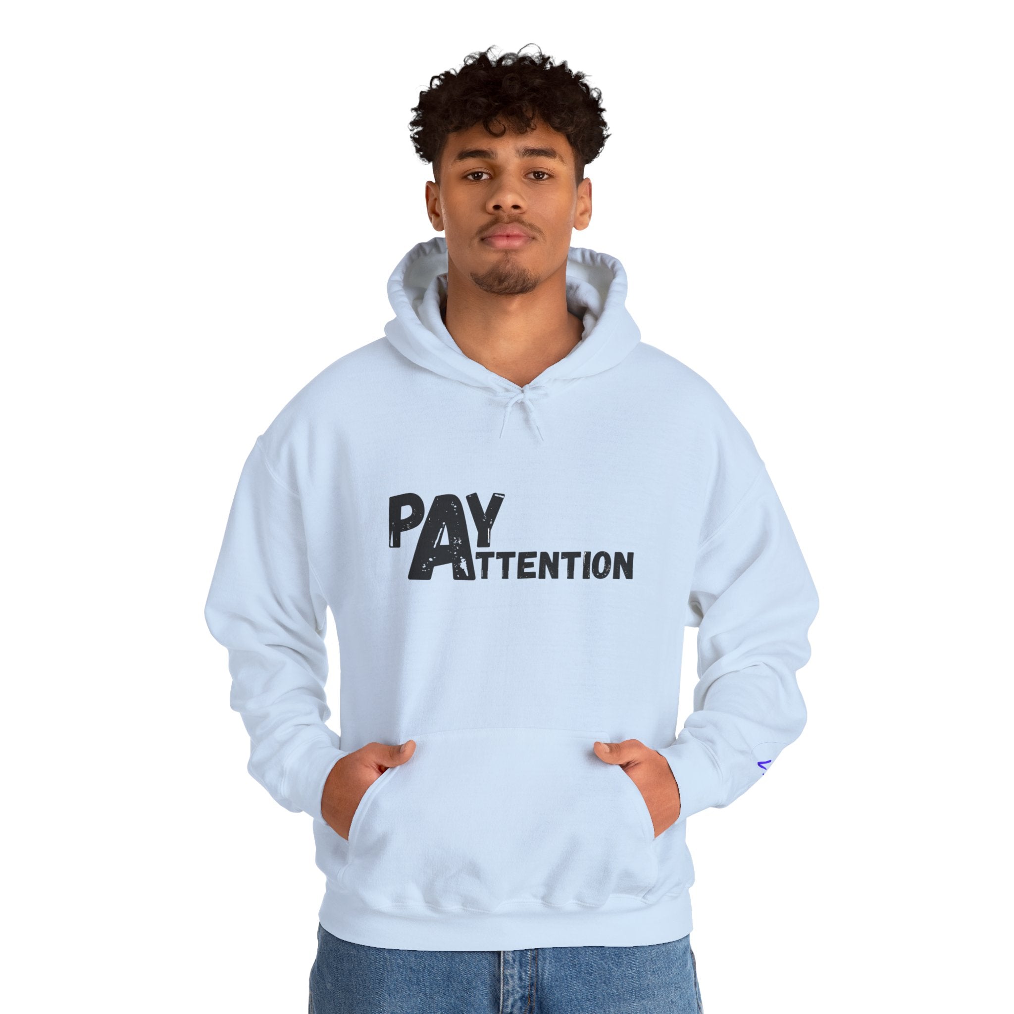 Pay Attention Hoodie —  Streetwear Hooded Sweatshirt