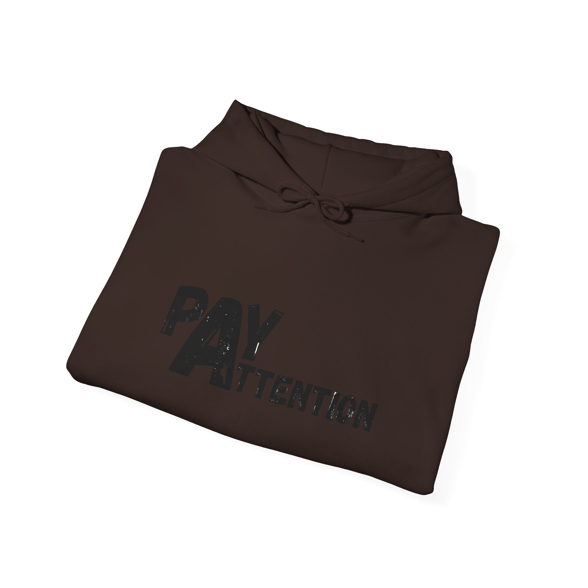 Pay Attention Hoodie —  Streetwear Hooded Sweatshirt