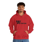 Pay Attention Hoodie —  Streetwear Hooded Sweatshirt
