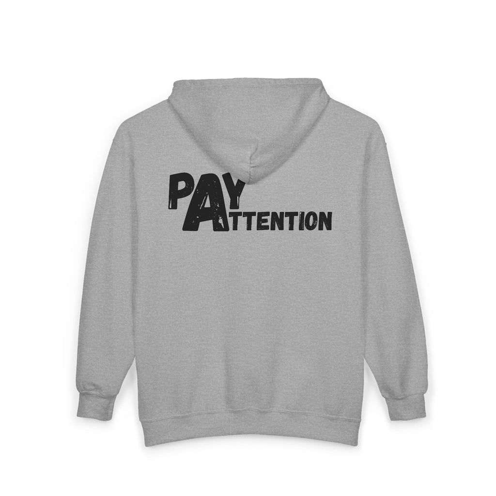Pay Attention - Unisex Heavy Blend™ Full Zip Hooded Sweatshirt