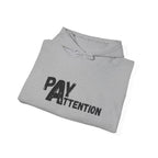 Pay Attention Hoodie —  Streetwear Hooded Sweatshirt